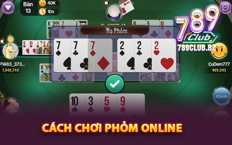 Phỏm Online - Tổng Hợp Kỹ Thuật Đánh Bài Phỏm Siêu Nét 8 Chi tiết cách chơi phỏm online