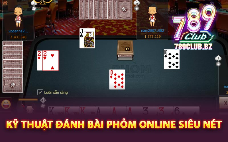 Tổng Hợp Kỹ Thuật Đánh Bài Phỏm Online Siêu Nét